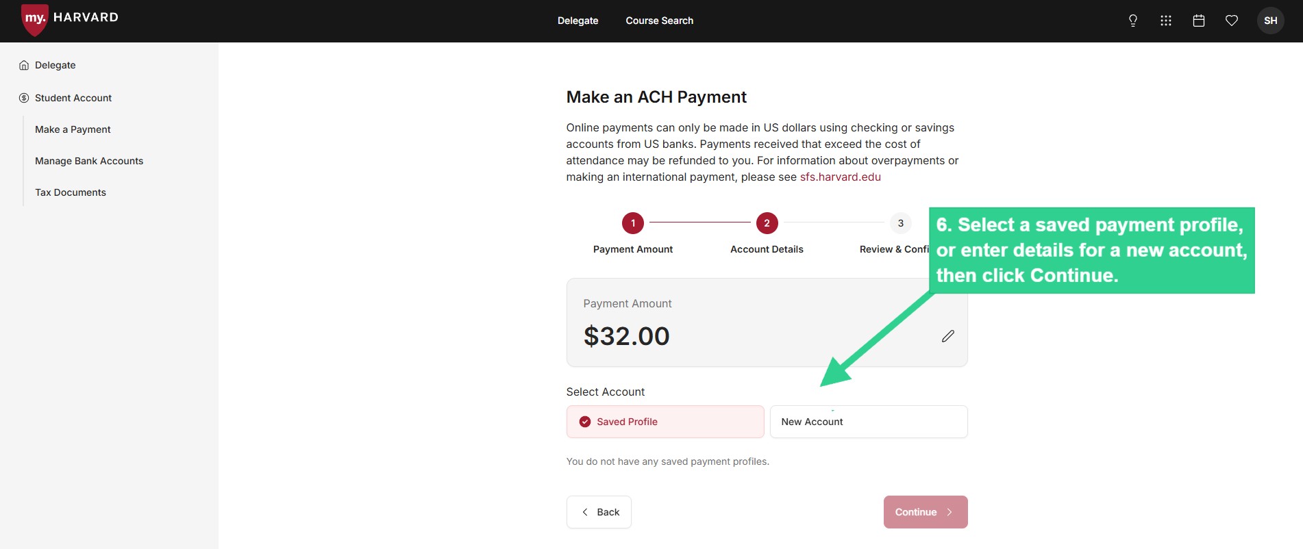 Select a saved payment profile or enter details for a new account, then click Continue