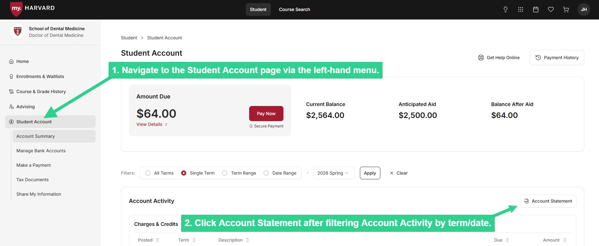 Navigate to Student Account page then click Account Statement after filtering Account Activity by term/date