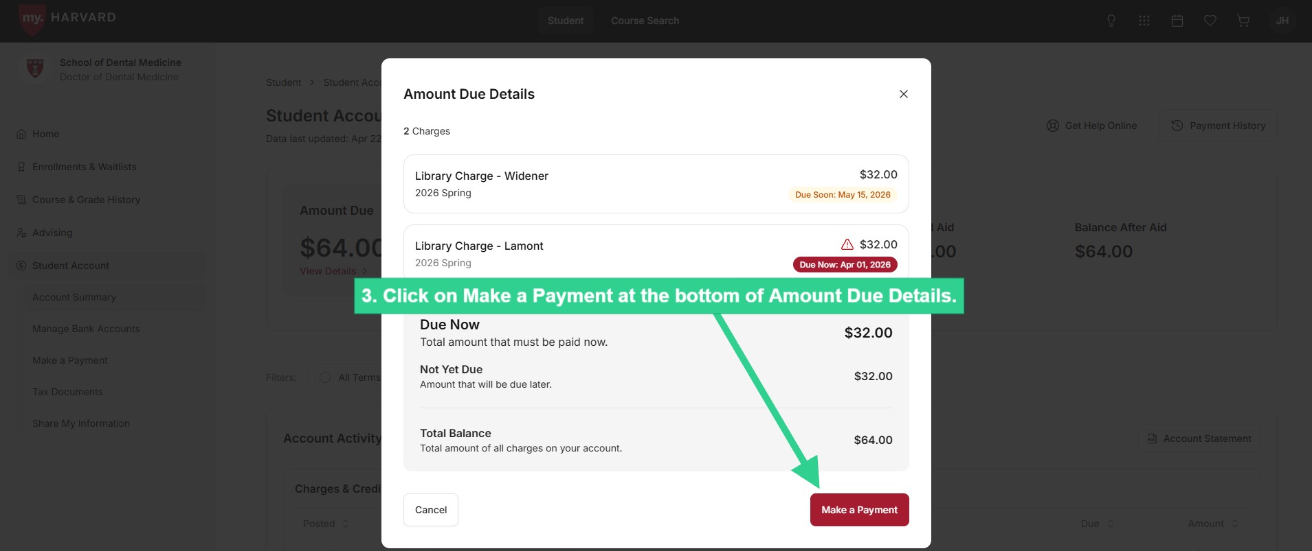 Click on Make a Payment at the bottom of Amount Due Details