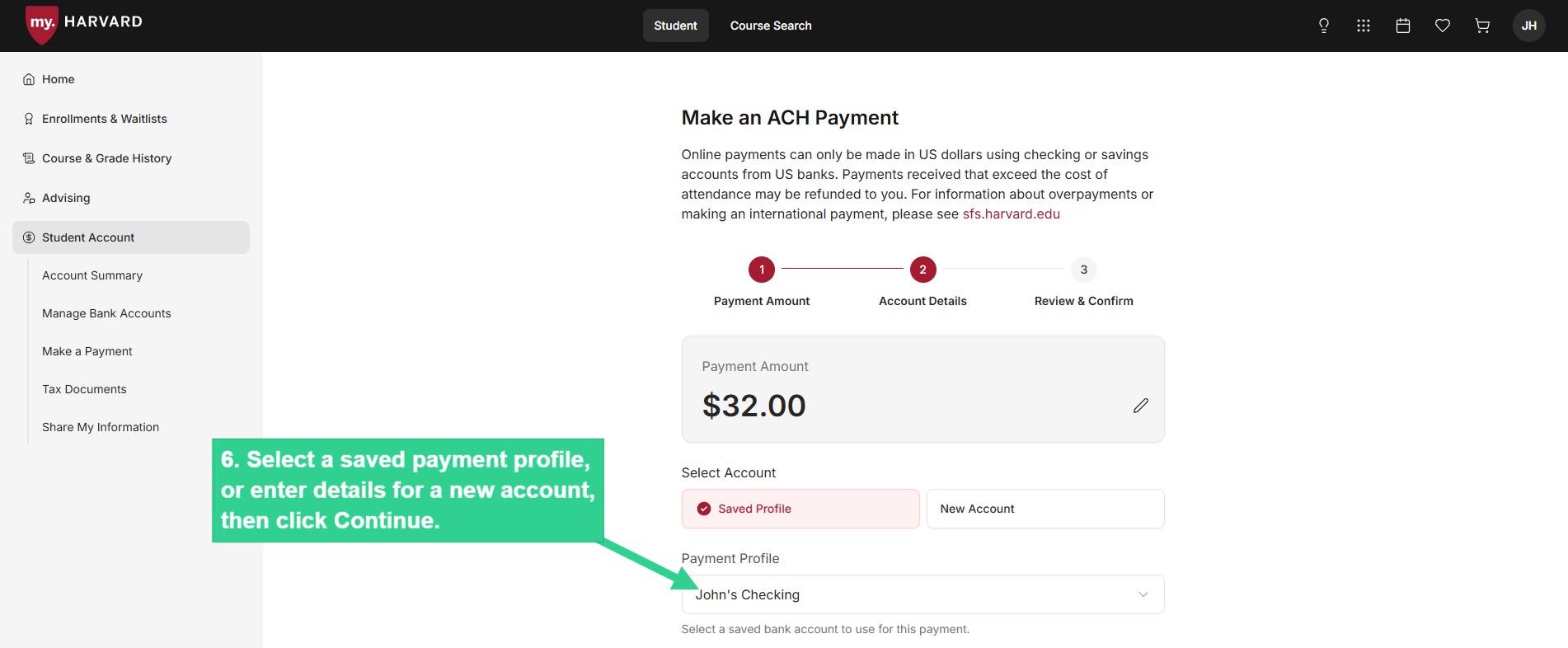 Select a saved payment profile or enter details for a new account, then click Continue