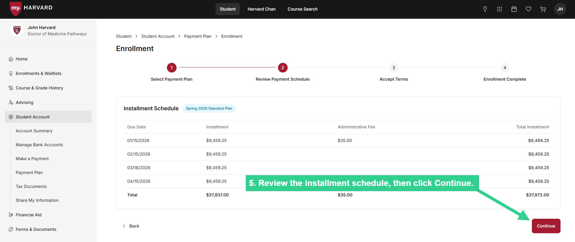 Review installment schedule then click Continue