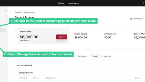 Navigate to Student Account page via left-hand menu and select Manage Bank Accounts from submenu