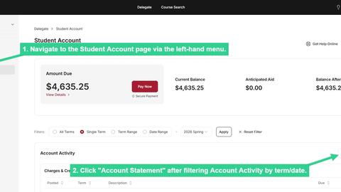 Navigate to Student Account via left-hand menu then click Account Statement after filtering Account Activity by term/date.