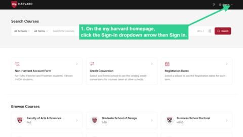 On the my.harvard homepage, click the sign-in dropdown arrow then Sign In