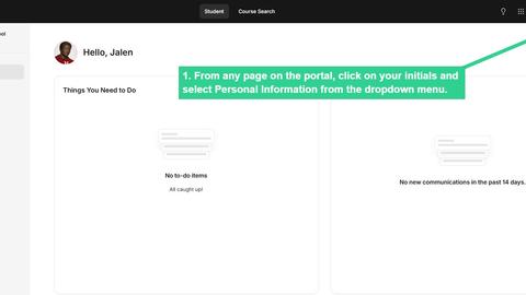 From any page on the portal, click on your initials and select Personal Information from dropdown menu
